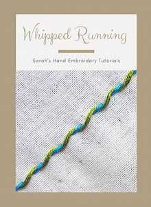How to do Whipped Running Stitch - Sarah's Hand Embroidery