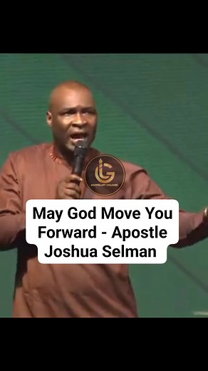 19K views · 2.5K reactions | May God Move You Forward - Apostle Joshua Selman | GospelLift Channel | Facebook