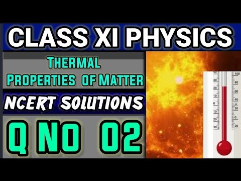NCERT Solutions Q No 2 Class XI Physics Thermal Properties of Matter #classxiphysics