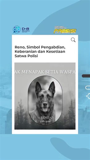 DIVISI HUMAS POLRI on Instagram: "Lahir pada 2017, Reno bukan sekadar satwa Polisi biasa. Selama delapan tahun, ia menjadi simbol keberanian dan loyalitas tak bertepi di garis depan pengabdian. Meski ia telah berpulang di tahun 2025, jejak dedikasinya tetap abadi. Atas jasa-jasanya bagi kemanusiaan, Reno dianugerahi penghargaan tertinggi Medali Vira Satya Manava Raksaka Pasu oleh Kapolri. Keikhlasan Reno dalam bertugas bahkan mampu mengetuk hati sosok kritis seperti Melanie Subono, yang secara t