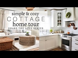 Simple & Cozy Cottage Home Tour | Share the Love Series!