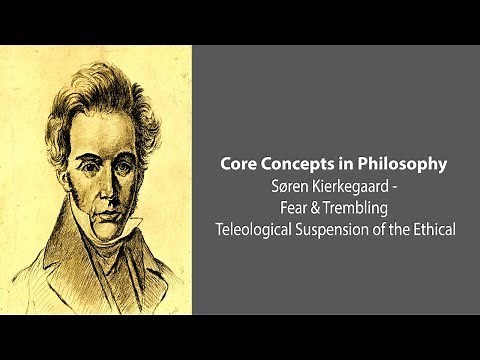 Søren Kierkegaard | Teleological Suspension of the Ethical | Philosophy Core Concepts