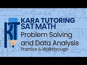 SAT Math Problem Solving and Data Analysis | Practice Problems and Walk-through!