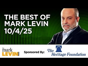 The Best Of Mark Levin - 10/4/25