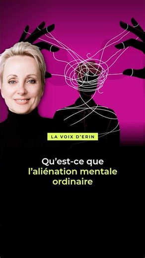 Qu'est-ce que l'aliénation mentale ordinaire #alienation