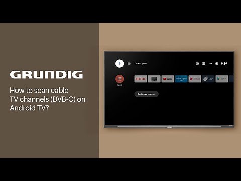 How to scan cable TV channels (DVB-C) on Android TV? | GRUNDIG