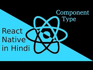 React-Native Hindi tutorial #6 Component Type