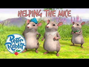 ‪@OfficialPeterRabbit‬ - Helping the Mice 🐭 | Cartoons for Kids