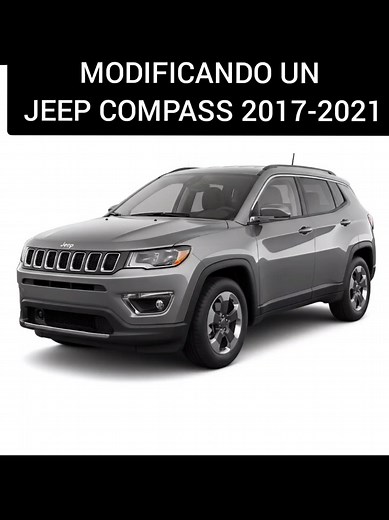 Modificando un Jeep Compass 2017 - 2021