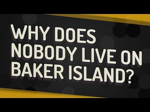 Why does nobody live on Baker Island?