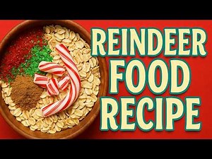 Reindeer Food: How to Make the Ultimate Christmas Eve Recipe for Santa’s Team!