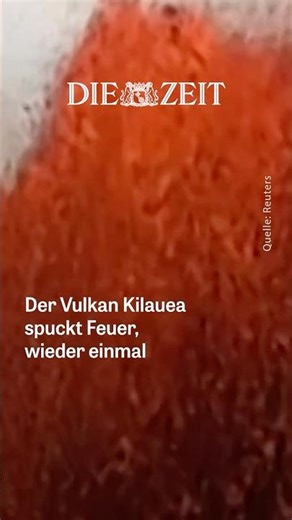 Einer der aktivsten Vulkane der Welt – Kilauea spuckt Feuer