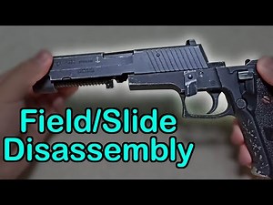 P226 Field and Slide disassembly Sig Sauer Airsoft