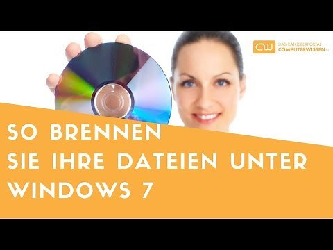 So brennen Sie Ihre Dateien unter Windows 7