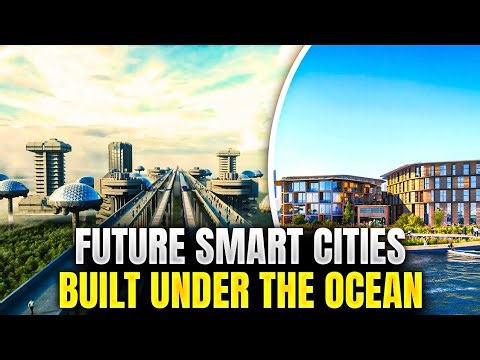Future Smart Cities Built Under The Ocean