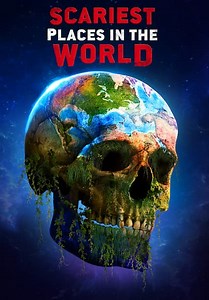 Scariest Places in the World (2023)