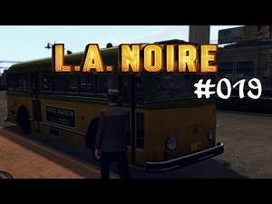 LA Noire #019 Ein Bus :) ☆ Let's Play L.A. Noire
