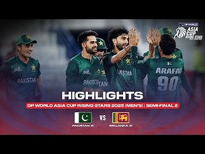 Semi-Final 2 | Pakistan 'A' vs Sri Lanka 'A' | Match Highlights |DP World Asia Cup Rising Stars 2025