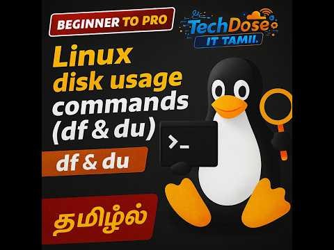 Disk Usage Commands in Linux (df & du) TechDose IT Tamil Beginner to Pro