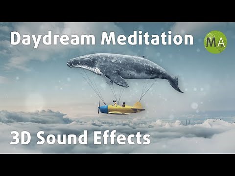 Super Relaxing Daydream Meditation With 3D Sound Effects - Isochronic Tones