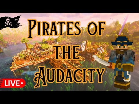 Pirates of the Audacity | A MYSTERY Crewmate Joins!