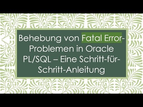 Behebung von Fatal Error-Problemen in Oracle PL/SQL – Eine Schritt-für-Schritt-Anleitung