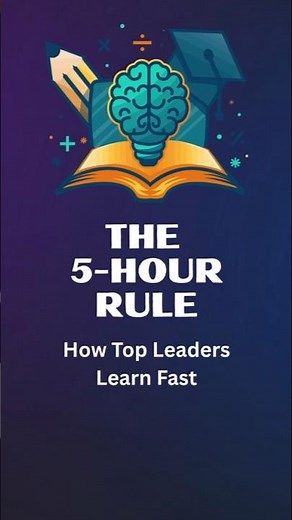 The 5 Hour Rule How Top Leaders Learn Fast