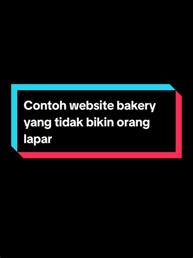 Contoh website bakery yang tidak bikin orang lapar 😬 Padahal di bisnis F&B… tampilan = penjualan. #bisniskuliner #umkmindonesia #belajarbisnis #websitedesign #digitalmarketing