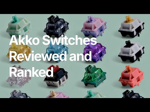 All Akko Switches Reviewed & Ranked (2024)