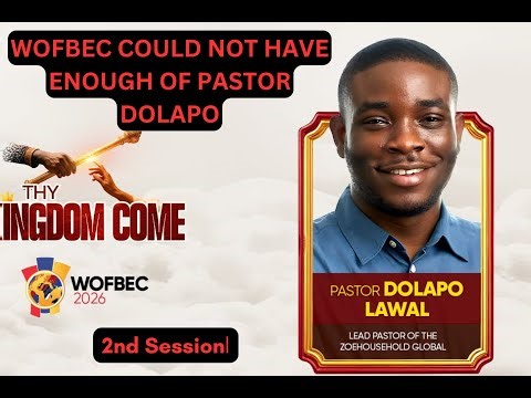 Pastor Dolapo Lawal |Second Session| WOFBEC 2026 | Jan 5. The Congregation Couldn't have Enough.