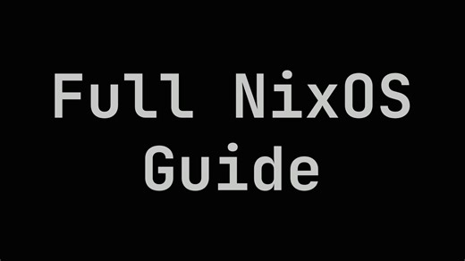 完整的 NixOS 指南：一个视频全搞定！！