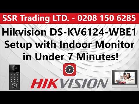 Hikvision DS-KV6124-WBE1 Setup with Indoor Monitor in Under 7 Minutes!