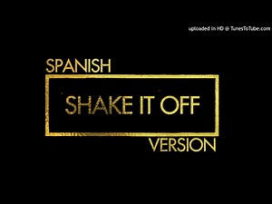 Taylor Swift - Shake It Off (Spanish Cover)