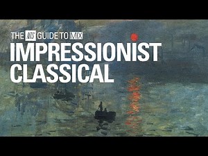 Impressionist Classical Mix (Debussy, Satie & Ravel)【 THE NTS GUIDE TO… 】
