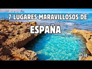 Top 7 Most Paradise-like and WONDERFUL PLACES in SPAIN | DOCUMENTARY Part 1