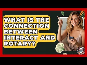 What Is The Connection Between Interact And Rotary? - Teenager Guide to Life