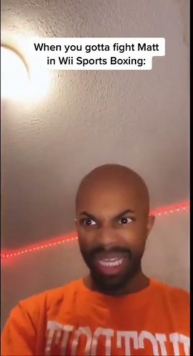 When you gotta fight Matt in Wii Sports Boxing