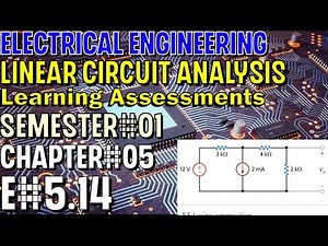 Linear Circuit Analysis | Chapter#05 | E#5.14 | Basic Engineering Circuit Analysis