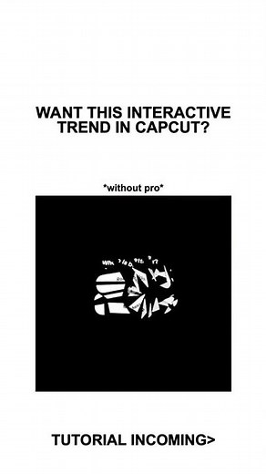 Interactive Edit Tutorial CapCut