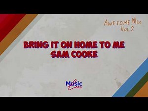 Bring It On Home To Me // Sam Cooke // lyrics