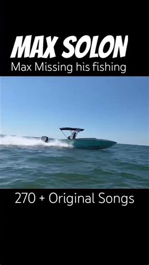 Max missing his fishing by max solon