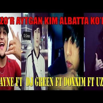 ASL WAYNE FT DJ GREEN FT UZBOOM FT DOXXIM // KIM ZO'R AYTDI 2020