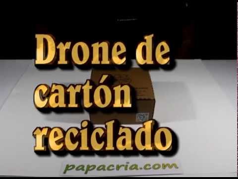 Papacria. Tutorial como hacer un Drone de Cartón Reciclado