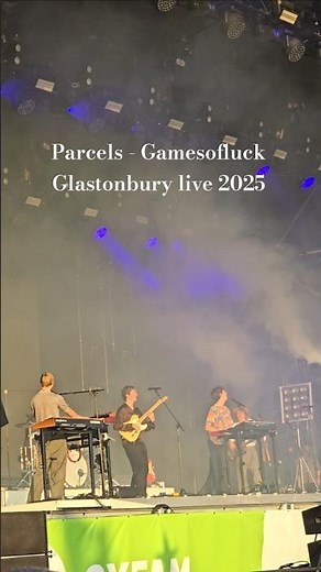 Parcels - Gamesofluck @ Glastonbury live 2025