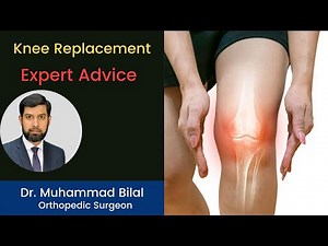 Total Knee Replacement in Lahore, Expert Advice in Urdu | Orthopedic Specialist Dr. Muhammad Bilal.