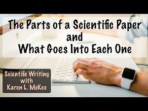 The Parts of a Scientific Paper and What Goes Into Each One