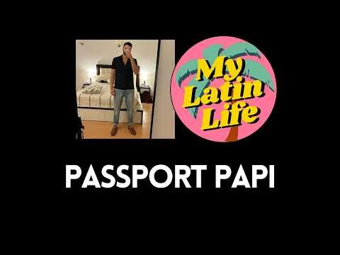 Passport Papi | My Latin Life Podcast 291 🌴