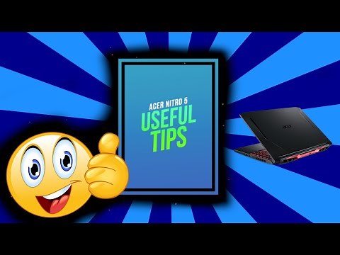 Useful Tips for Acer Nitro 5