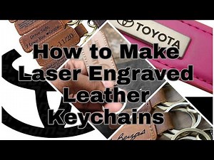 How to make Laser engraved leather keychains