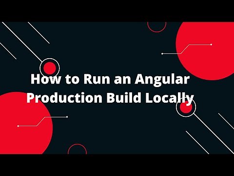 How to Run an Angular Production Build Locally
